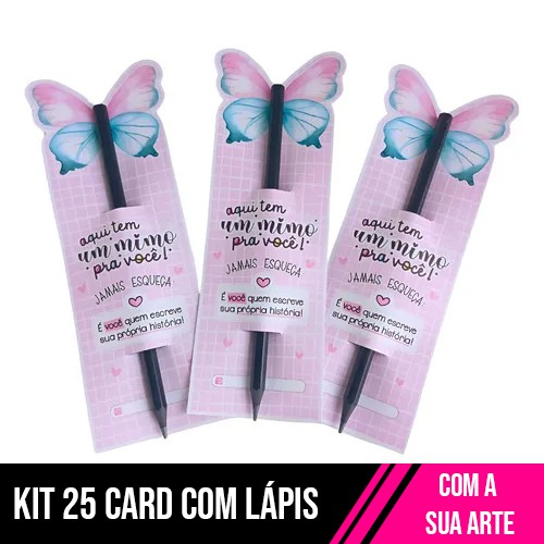 25 Cartão com Lápis com sua arte 